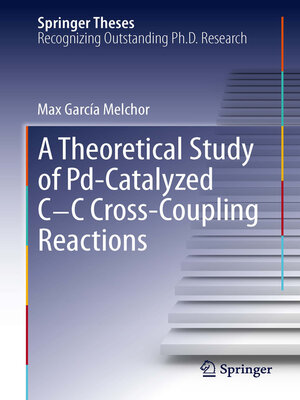 cover image of A Theoretical Study of Pd-Catalyzed C-C Cross-Coupling Reactions